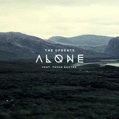The Upbeats - Alone (Ft. Tasha Baxter)