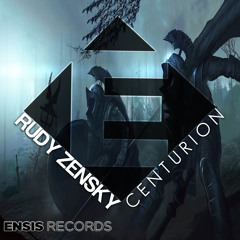 Rudy Zensky - Centurion (Original Mix) OUT NOW [ Ensis Records ]