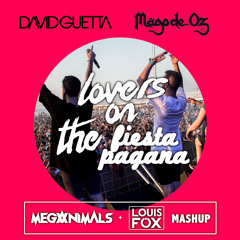 FREE DWNLD David Guetta Vs Mago De Öz - Lovers On The Fiesta Pagana | MEGANIMALS & Louis Fox Mashup