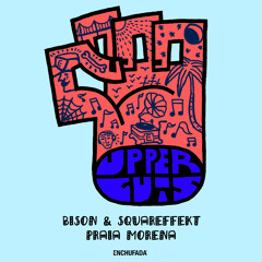 Bison & Squareffekt - Praia Morena