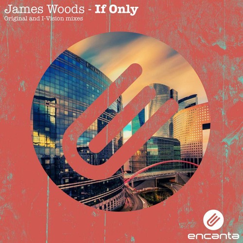 James Woods - If Only (I-Vision Rmx)