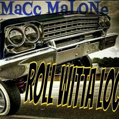 ROLL WITTA LOC BY MACC MALONE at  Caccseat