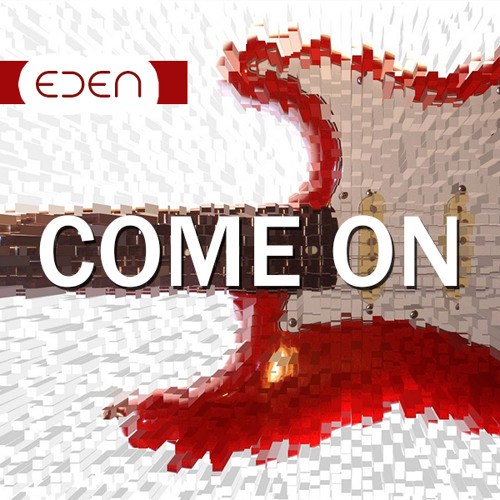 Eden - Come On (Radio Edit)