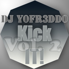 DJ Y0FR3DD0 - Kick It! Vol. 2