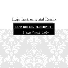 Blue Jeans  (Lujo Instrumental Remix)
