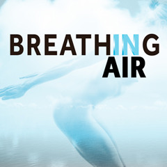 Breathing In Air  "Preview"