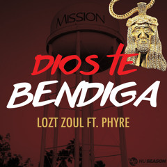 Lozt Zoul ft. Phyre "Dios Te Bendiga"