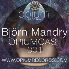 OPIUMCAST001 - Bjoern Mandry - exclusive DJ-Set "Moments" - FREE DOWNLOAD