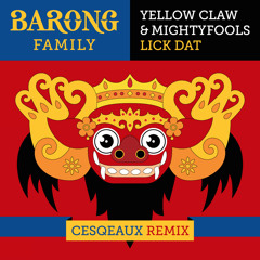 Yellow Claw & Mightyfools - Lick Dat (Cesqeaux Remix) *FREE DOWNLOAD*