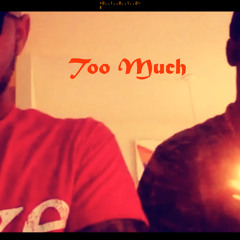 Too Much  - Ft Jungle & Tay