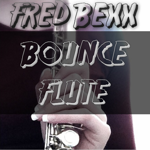 Fred Bexx - Bounce Flute (Original Mix) FREE DL ON BUY LINK