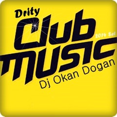 Dj Okan Dogan ( Drity Club  Set 2014 )