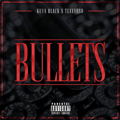 BULLETS Ft. TeavyOso