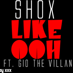Like Ooh Ft. Gio The Villan