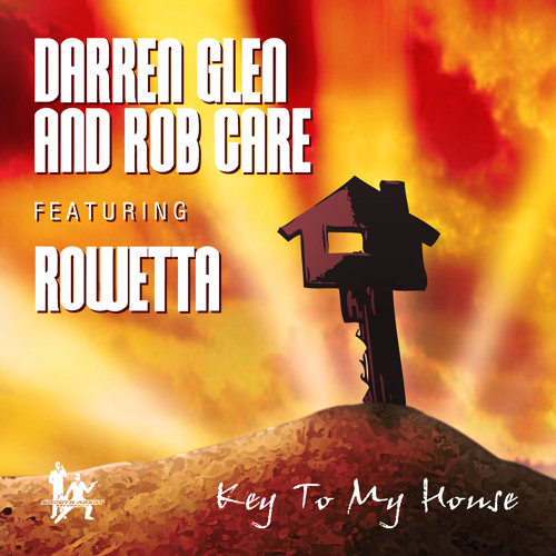 Darren Glen And Rob Care Feat. Rowetta - Key To My House (Sean Smith's Space Funk Dub)