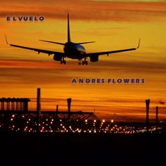 Andres Flowers @ El Vuelo 814