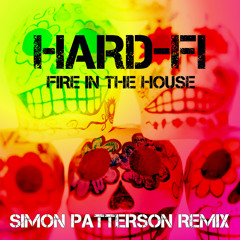 Hard-FI - Fire In The House (Simon Patterson Remix)