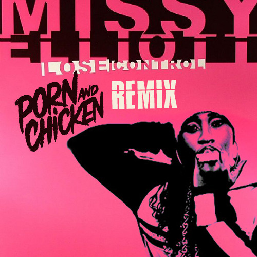 Stream Missy Elliott - Lose Control (Porn And Chicken Remix) by Porn And  Chicken | Listen online for free on SoundCloud