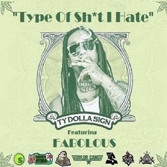 Ty Dolla $ign x Fab x DJ Mustard - Type Of Shit I Hate (CDQ/Mastered)
