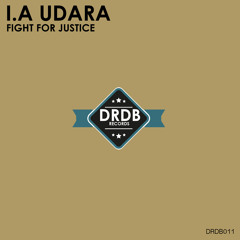 I.A Udara - Fight For Justice [DRDB011] OUT NOW!
