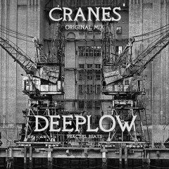 Cranes (Original Mix) - DEEPLOW / Fractal Beats