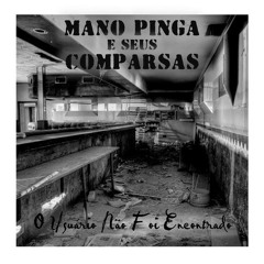 Mano Pinga e seus Comparsas - 04 - Cocaína