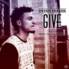 Give A Little (Prod.By Travis Gorman)