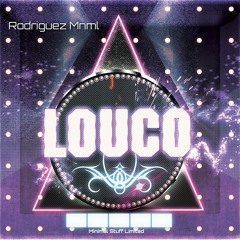Rodriguez Mnml -  Louco (original Mix)    [ Minimal Stuff Limited ]