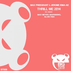 BT009 : Max Freegrant & Jerome Isma-Ae - Thrill Me (Marsbeing Remix)