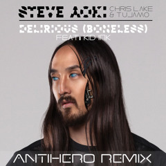 Steve Aoki, Chris Lake, & Tujamo ft. Kid Ink - Delirious (Boneless) (Antihero Remix)