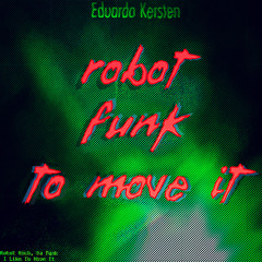 Robot Funk To Move It