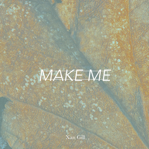 Make Me (Free DL)