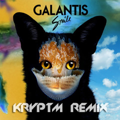 Galantis - Smile (Kryptm Remix)