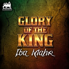 Iba Mahr - Glory Of The King