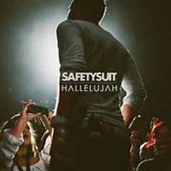 SafetySuit - Hallelujah