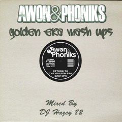 DJ Hazey 82 - Awon & Phoniks: Golden Era Mash Ups