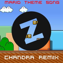 Mario Theme Song (Chandra Remix)| ZIPPYSHARE RECORDS | FREE DOWNLOAD