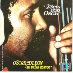 (Producción clásica)1977 - Oscar de Leon y su salsa mayor - 2 Sets De Oscar (mix)