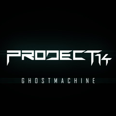 Project 14 - Ghost Machine [FREE DOWNLOAD]