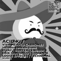 Acid Kit - Viva Mexico Cabrones (Loose Effects Remix) [We Love Minimal] ◘ OUT NOW ON BEATPORT ◘