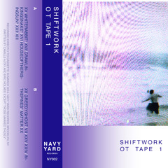 Shift Work Mix Tape Side B