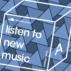 LISTEN TO NEW MUSIC - AUGUST 2014 A