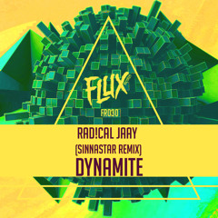 Rad!cal Jaay - (Dynamite Sinnastar Remix) OUT SOON [FLUX RECORDS]