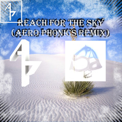 Spade - Reach for the Sky (Aero Phonics Remix) [Buy Link For Free Download]