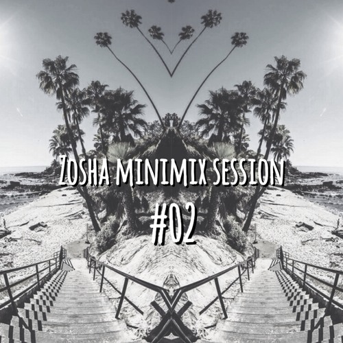 Zosha Minimix Session #02