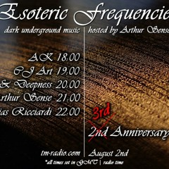 AK - Esoteric Frequencies 3rd Anniversary [August 2014] On Tm-Radio.com