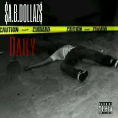 $A.B.Dollaz$ - Daily