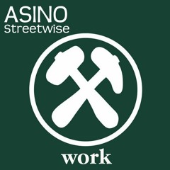 Asino - Streetwise (Original Mix)