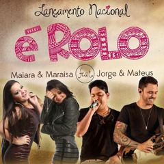 Maiara e Maraisa com Jorge e Mateus - Rolo (Nova 2014)