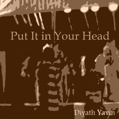 Put It in Your Head